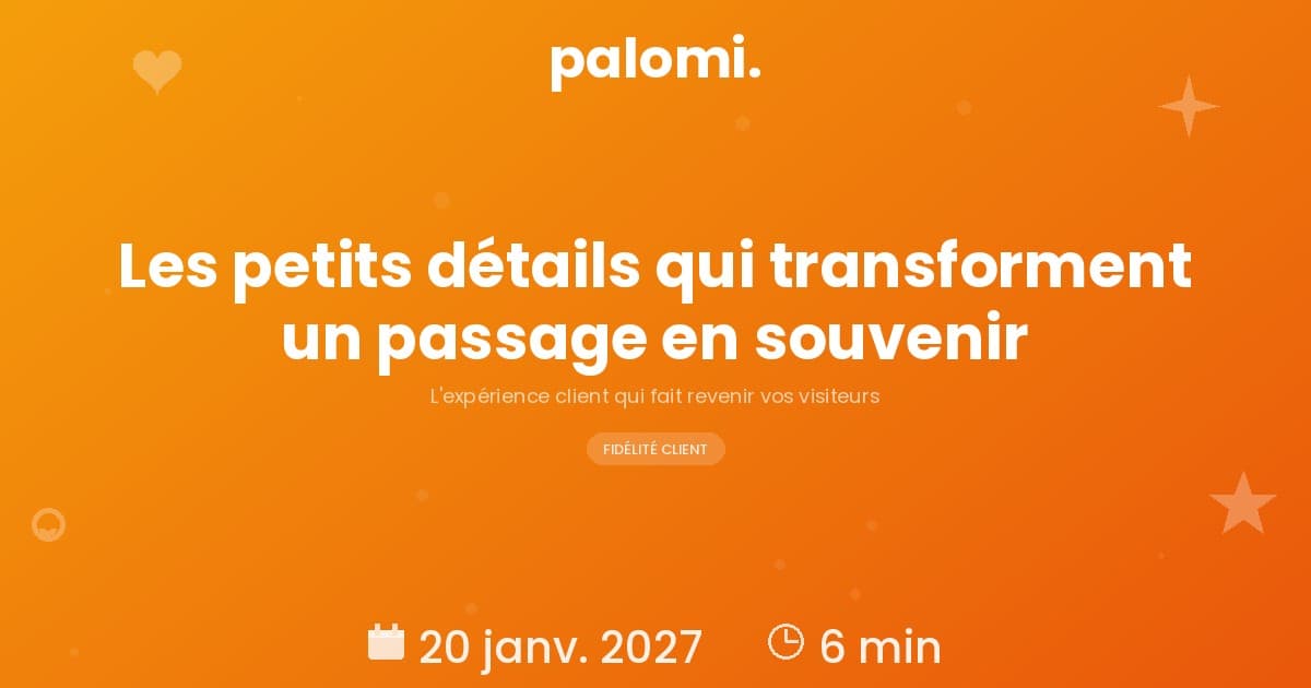 Expérience client en boutique : les détails qui font la différence