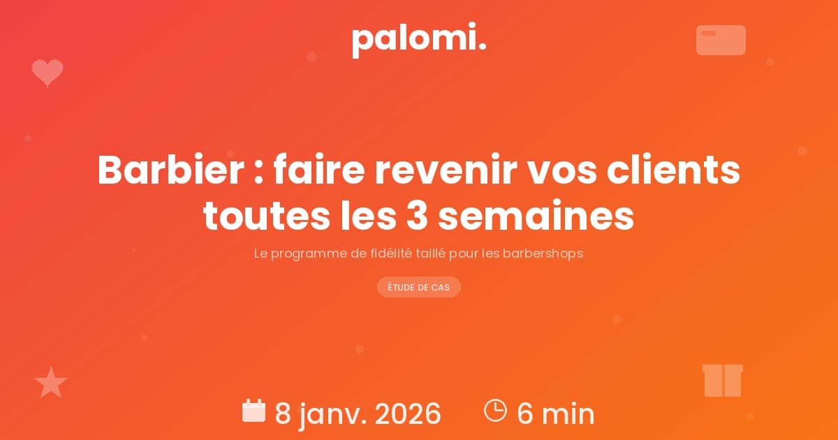 Programme de fidélité pour barbier : comment faire revenir vos clients toutes les 3 semaines