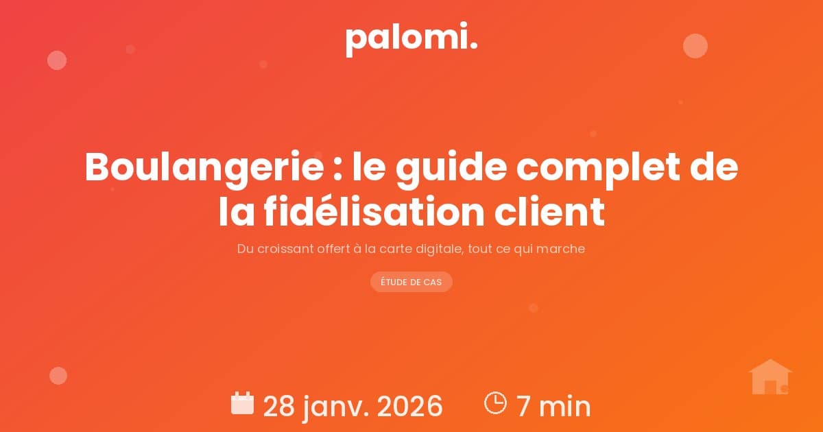 Programme de fidélité pour boulangerie : le guide complet pour fidéliser vos clients