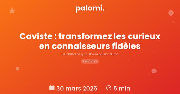 Programme de fidélité pour caviste : transformez les curieux en connaisseurs fidèles