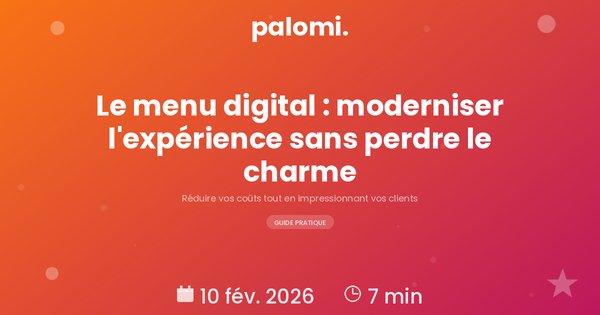 Menu digital pour restaurant : modernisez l'expérience client et réduisez vos coûts