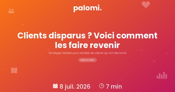 Comment réactiver les clients dormants de son commerce — stratégies pour faire revenir ceux qui ont disparu