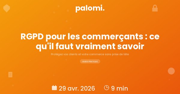 RGPD et données clients commerce : guide pratique 2026